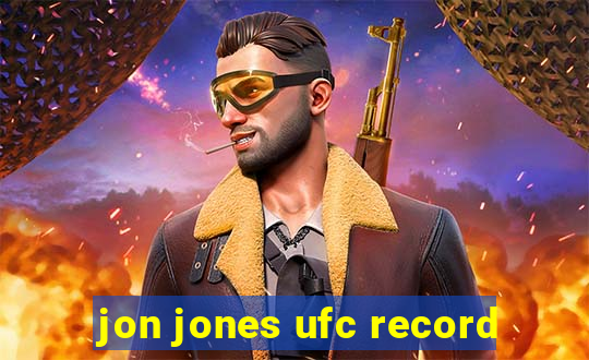 jon jones ufc record